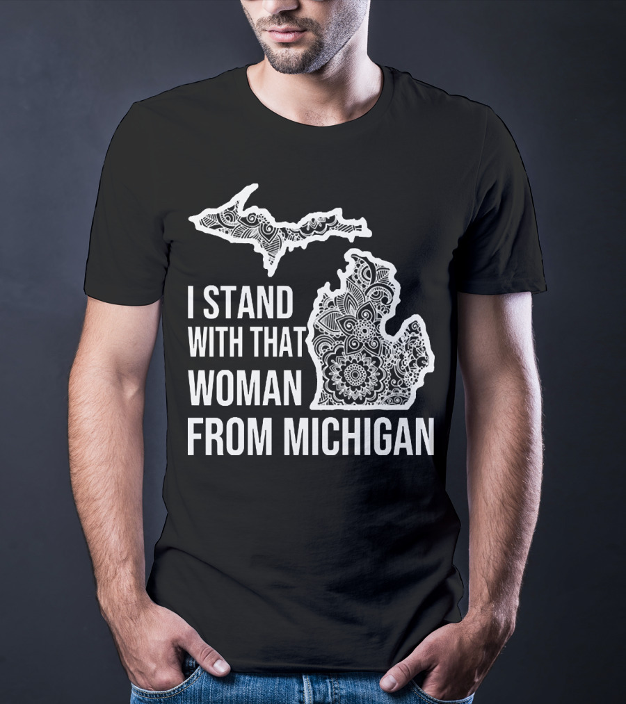 I Stand With That Woman From Michigan Mandala Pattern Map T-Shirt