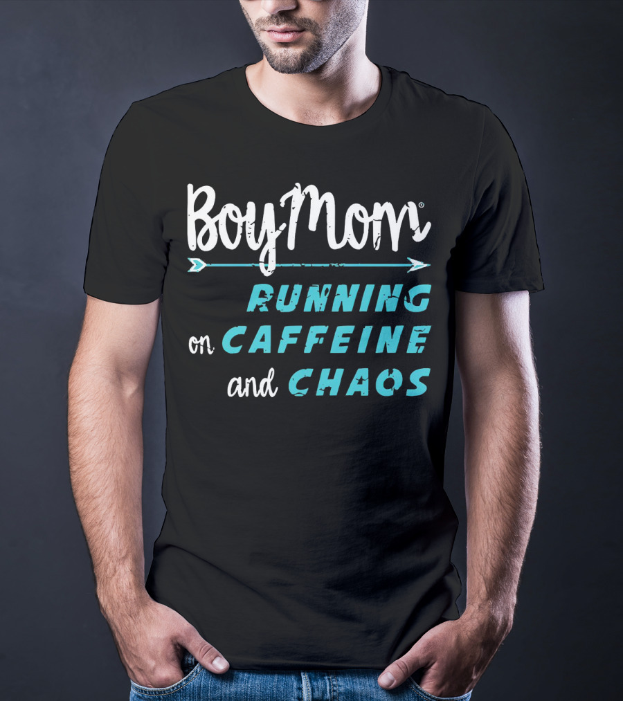 Boy Mom Running On Caffeine And Chaos T-Shirt