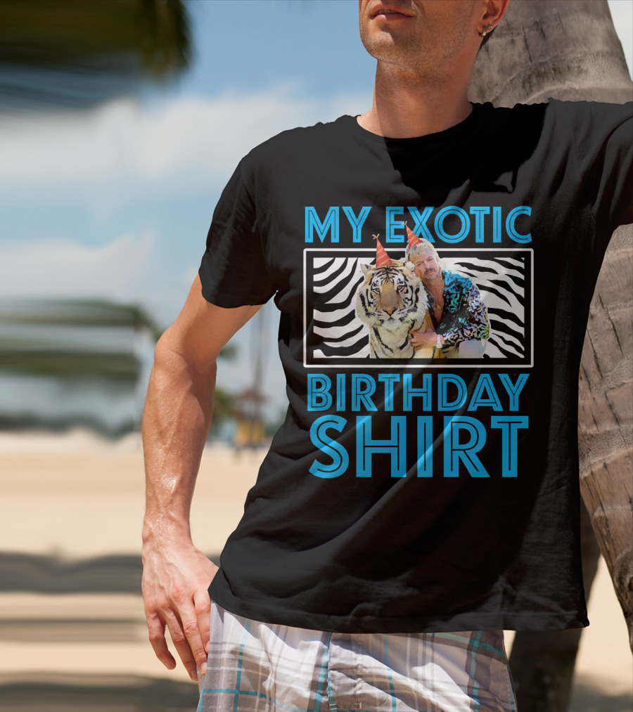 My Exotic Birthday Shirt Tiger T-Shirt