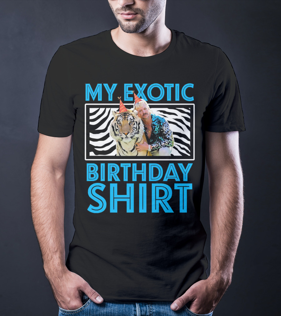 My Exotic Birthday Shirt Tiger T-Shirt