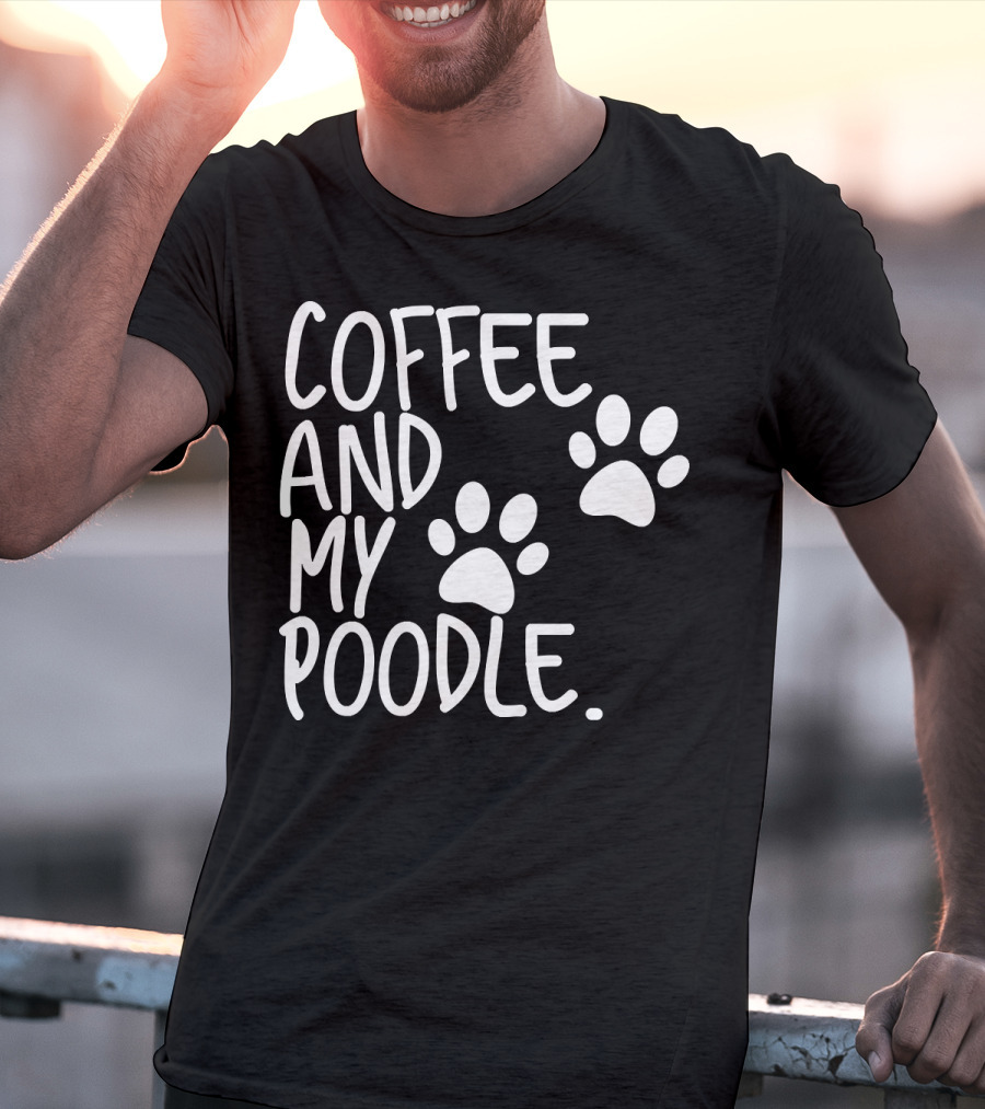 Coffee And My Poodle Paw Prints T-Shirt