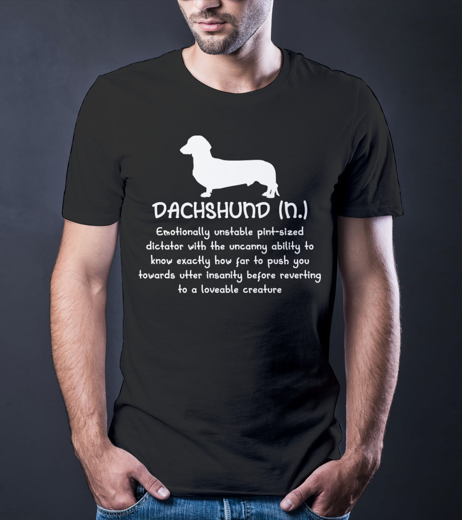 Dachshund Definition Funny Weiner Dog Owner Dictator Loveable Creature T-Shirt