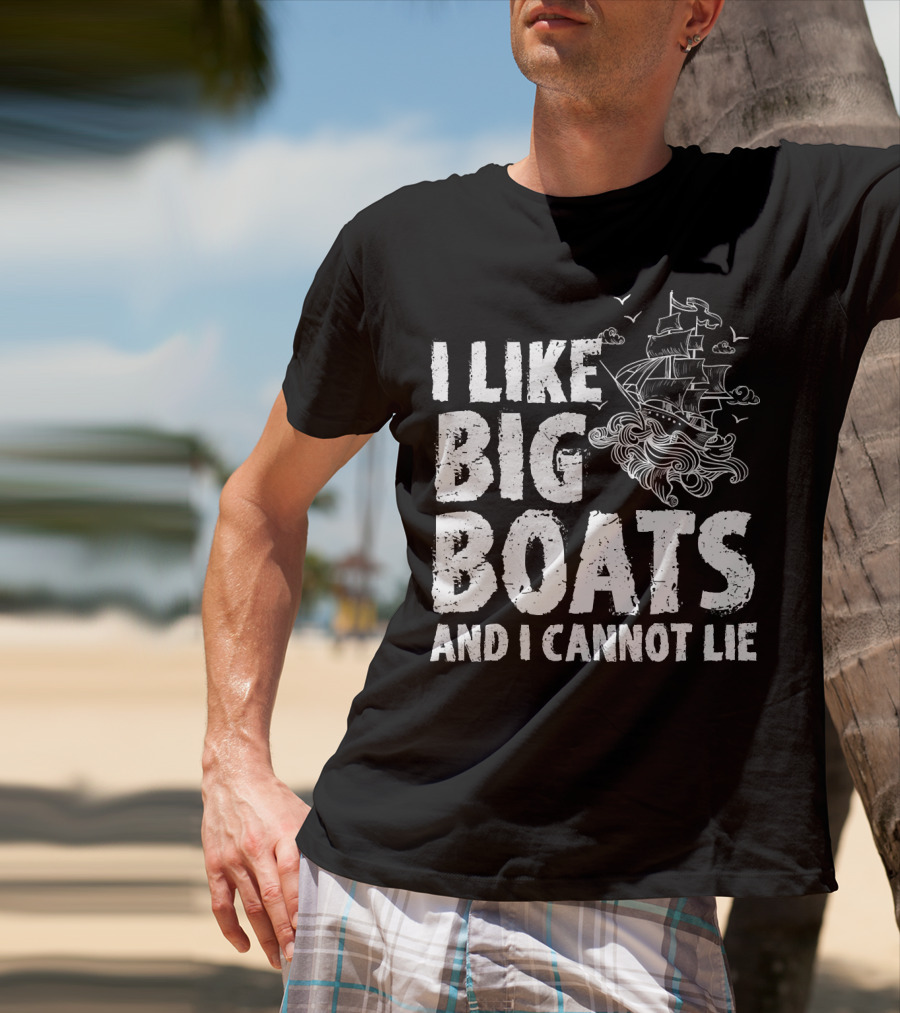 I Like Big Boats And I Cannot Lie Vintage Sailing Ship Ocean Waves T-Shirt