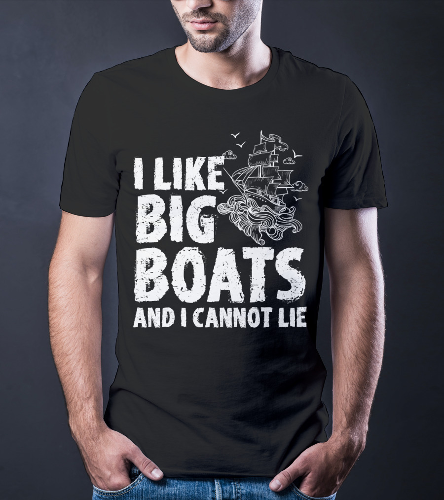 I Like Big Boats And I Cannot Lie Vintage Sailing Ship Ocean Waves T-Shirt