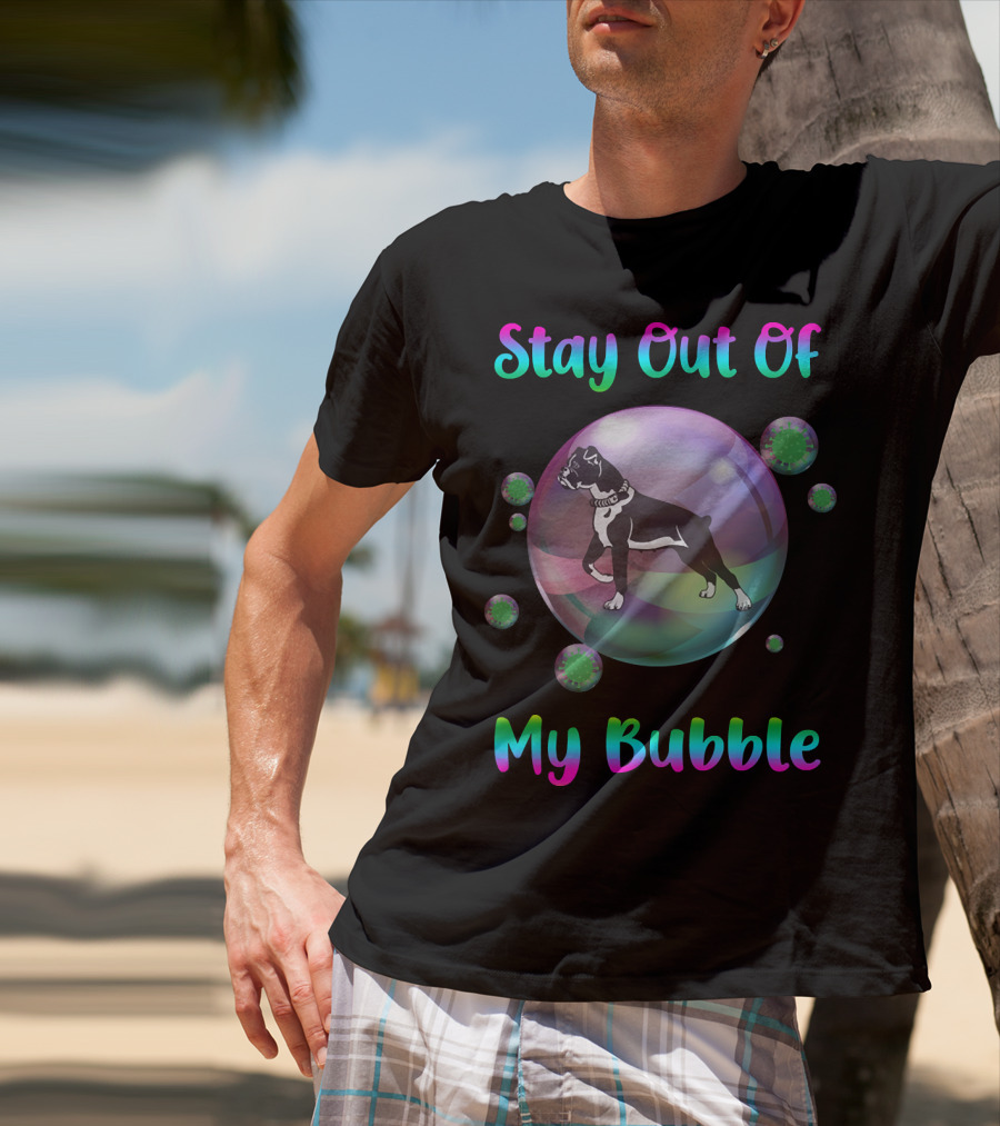 Stay Out Of My Bubble Boxer Dog Inside Colorful Bubble Surrounded By Virus-Like Symbols T-Shirt