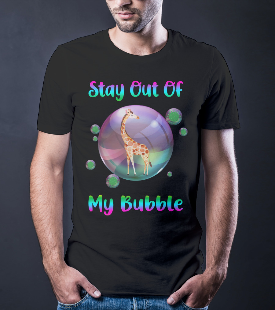 Stay Out Of My Bubble Giraffe In Rainbow Bubble With Green Germs T-Shirt