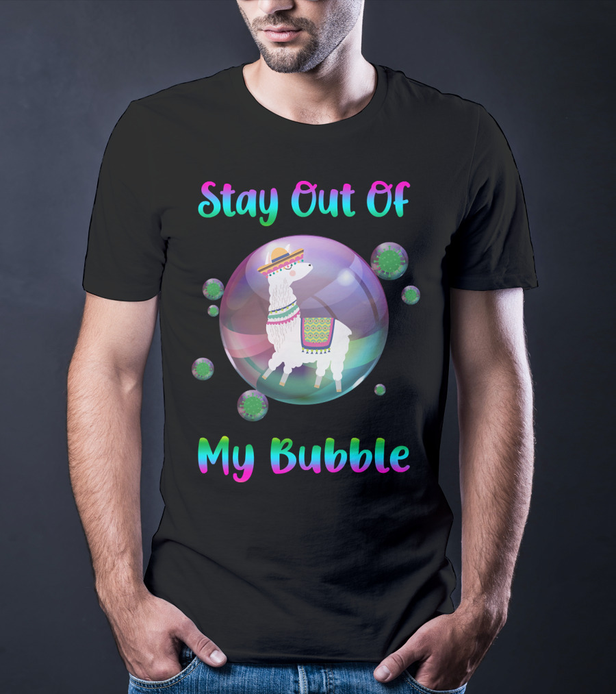 Stay Out Of My Bubble Llama In Sombrero With Colorful Poncho Within Rainbow Bubble T-Shirt