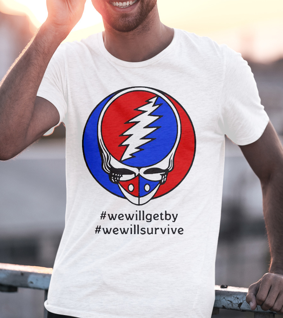 Grateful Dead Steal Your Face Logo We Will Get By We Will Survive HashTags T-Shirt