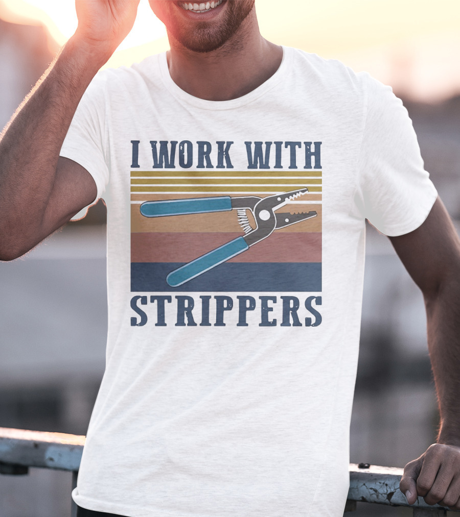 I Work With Wire Strippers Retro Tool T-Shirt