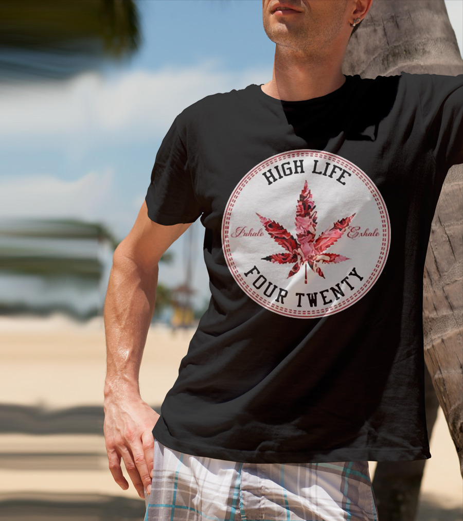 High Life Four Twenty Inhale Exhale Marijuana Flowers T-Shirt