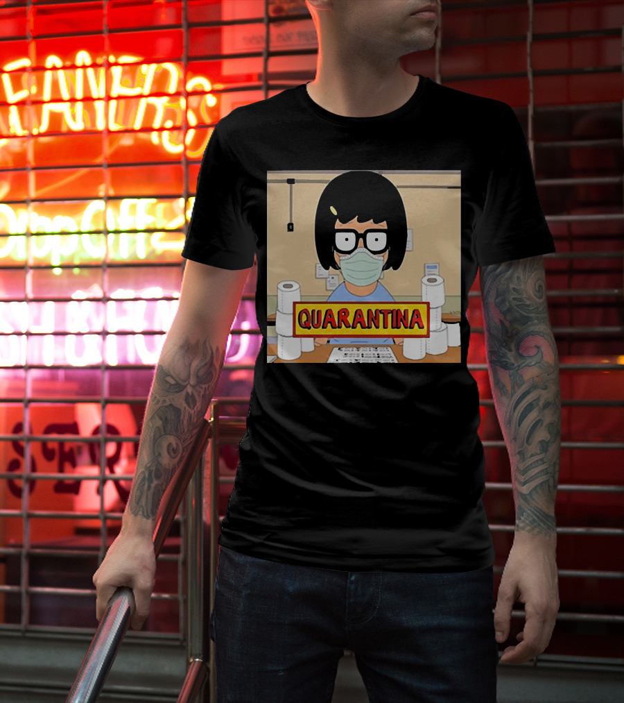 Tina Belcher Quarantina Stay Home Stay Safe Toilet Paper T-Shirt