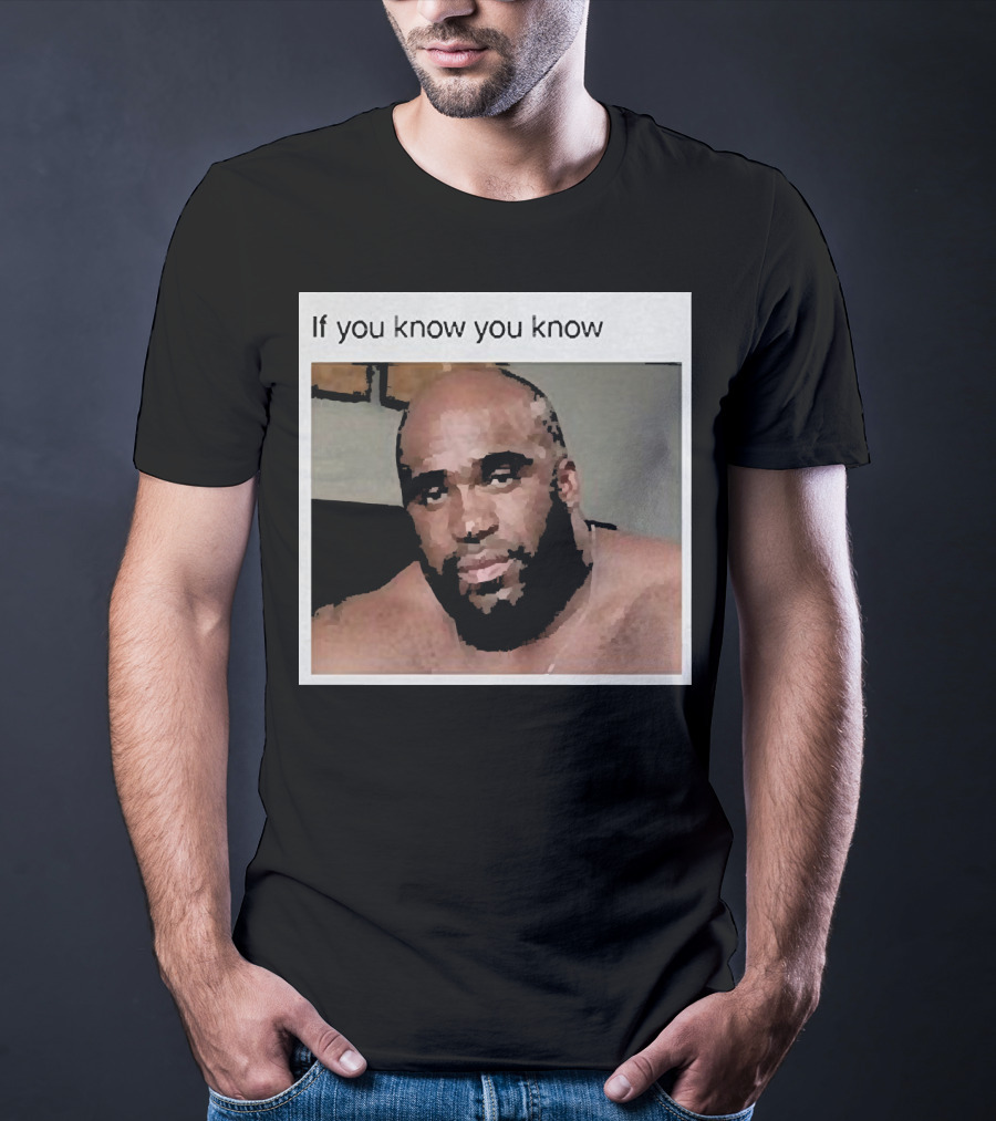 If You Know You Know Wood Sitting On A Bed T-Shirt