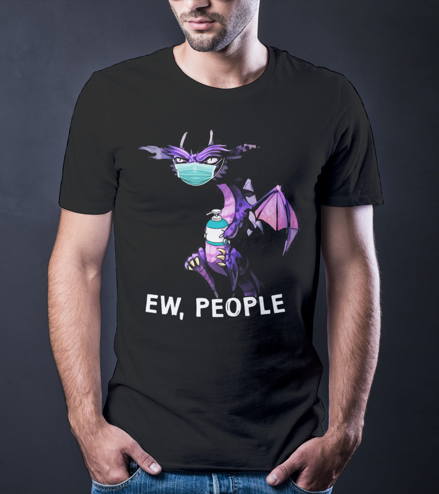 Ew People Dragon Wearing Mask Holding Sanitizer T-Shirt
