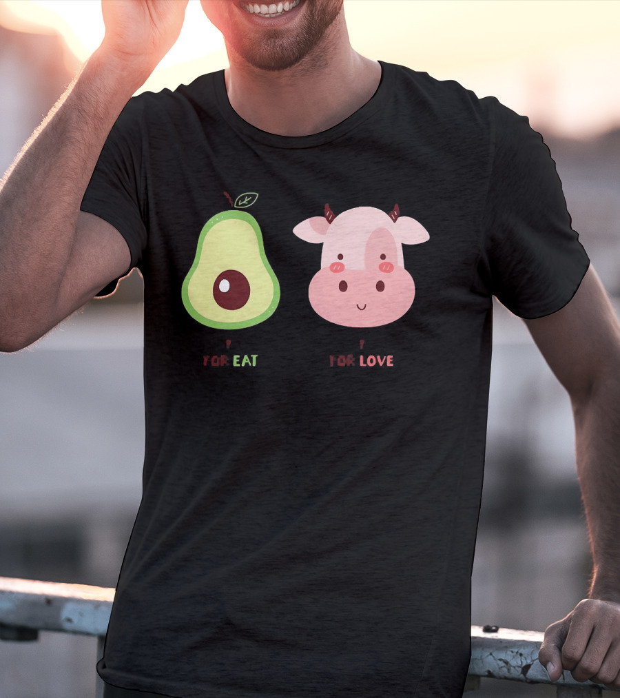 Avocado For Eat And Cow For Love T-Shirt