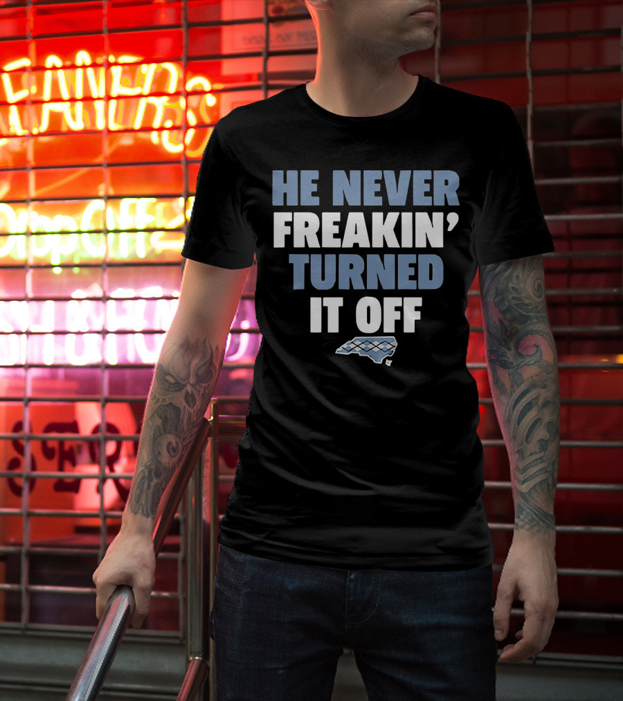 He Never Freakin’ Turned It Off North Carolina Argyle T-Shirt