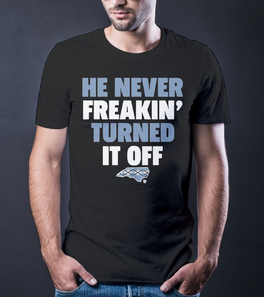 He Never Freakin’ Turned It Off North Carolina Argyle T-Shirt