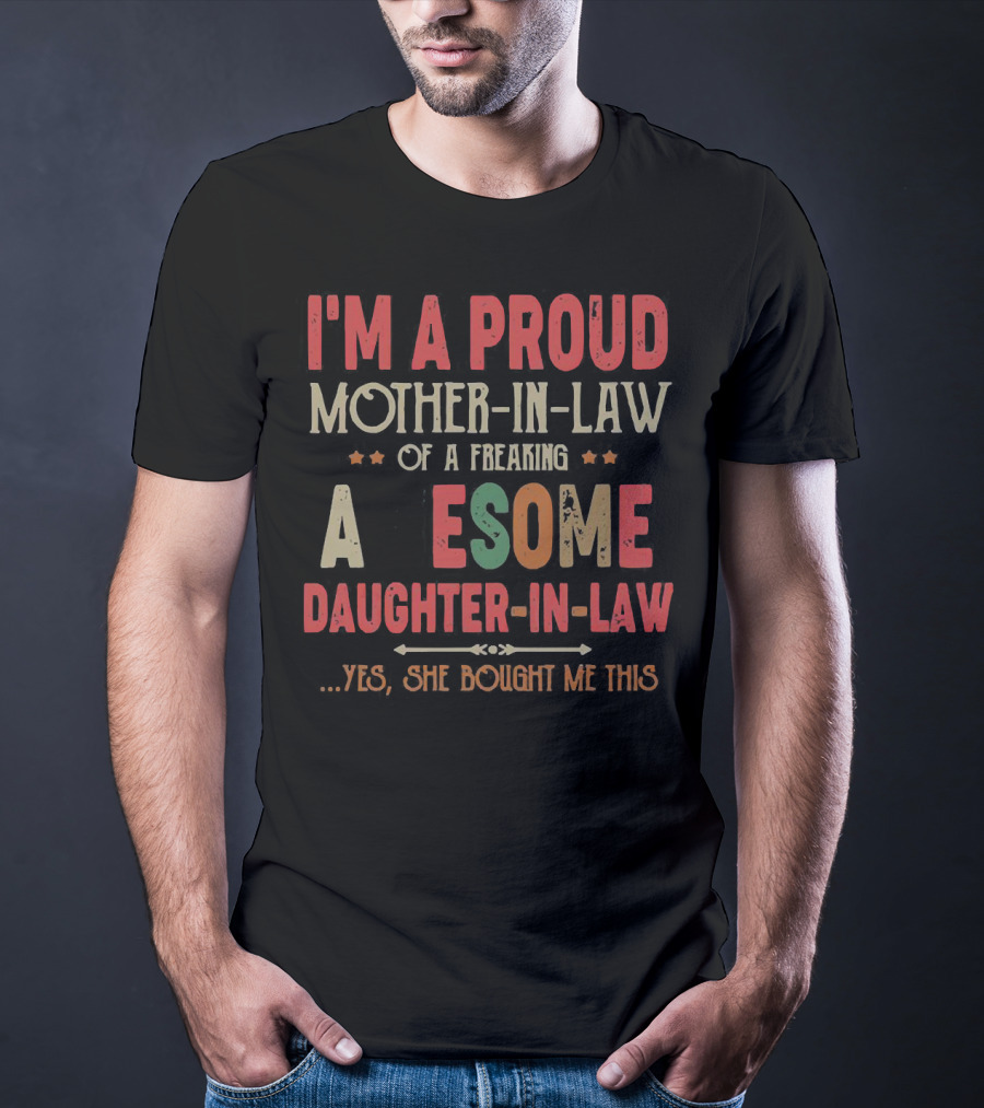 Proud Mother-In-Law Of A Freaking Awesome Daughter-In-Law T-Shirt