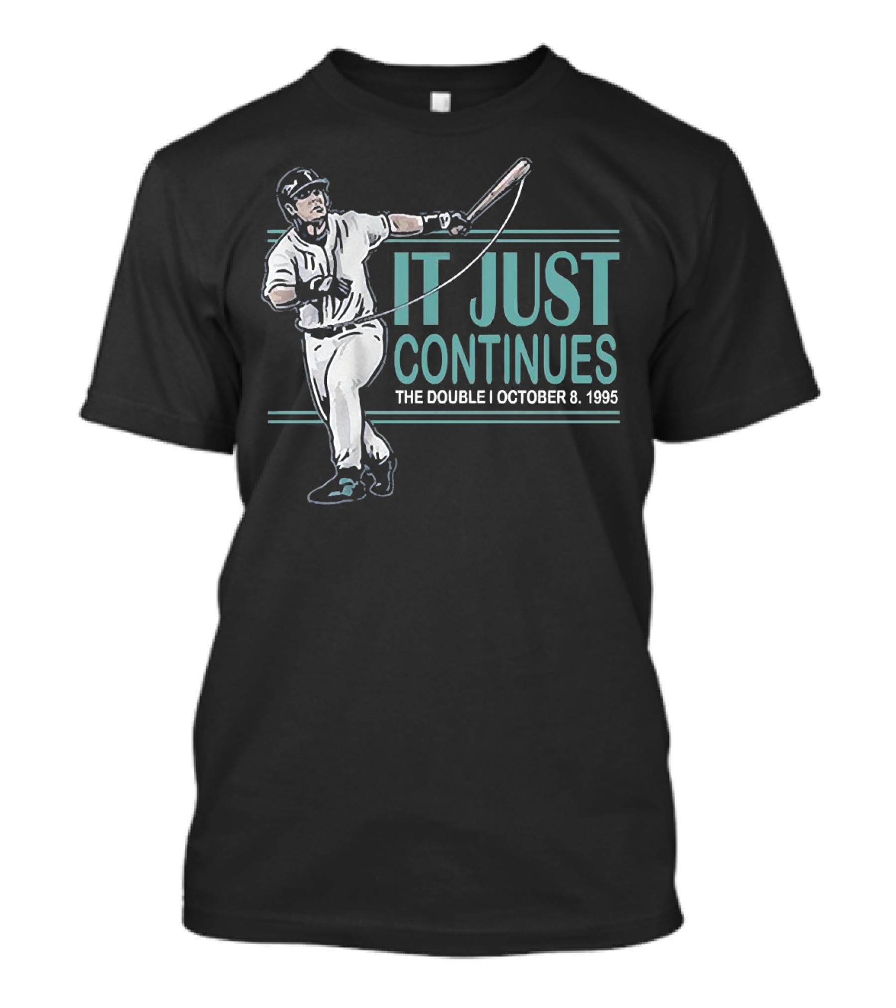 IT JUST CONTINUES The Double I October 8 1995 Baseball Player T-Shirt
