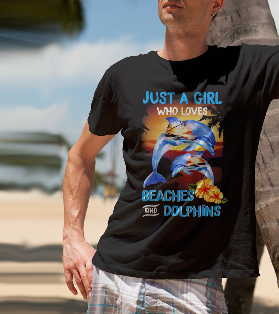 Just A Girl Who Loves Beaches And Dolphins Tropical Sunset With Dolphins And Hibiscus Flower T-Shirt