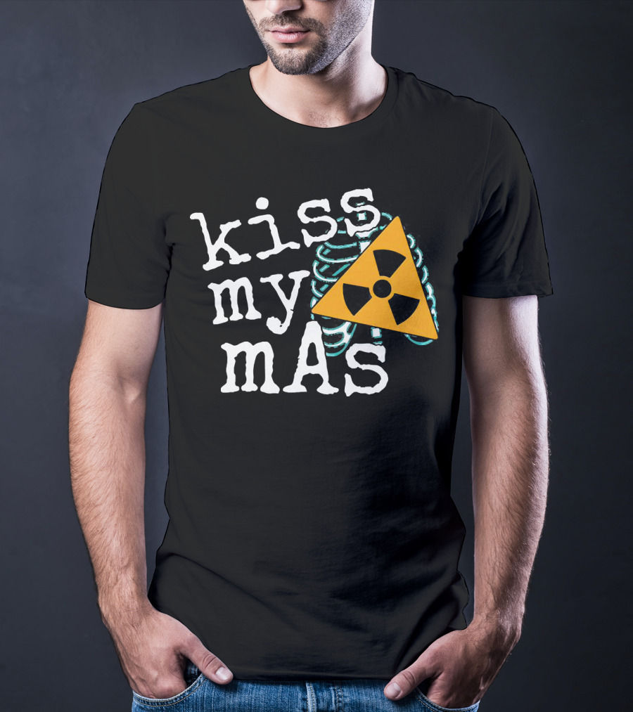 Kiss My MAs Radiology Skeleton Radiation T-Shirt