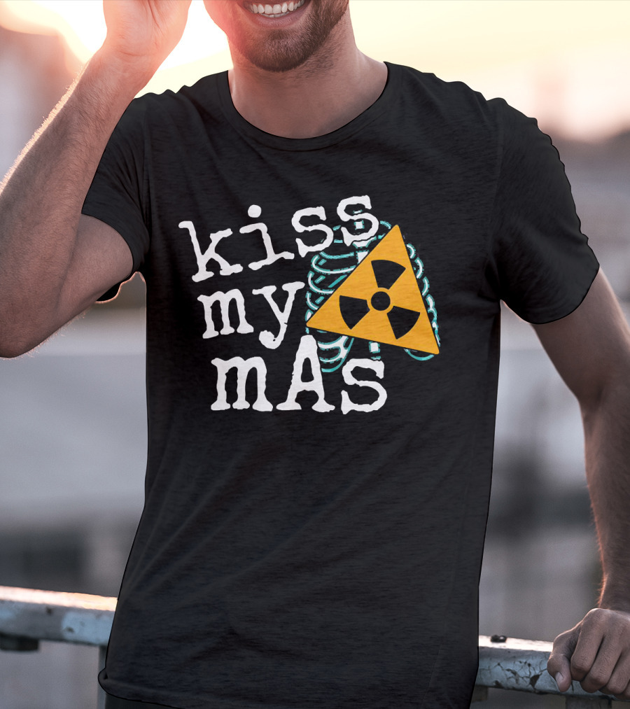Kiss My MAs Radiology Skeleton Radiation T-Shirt