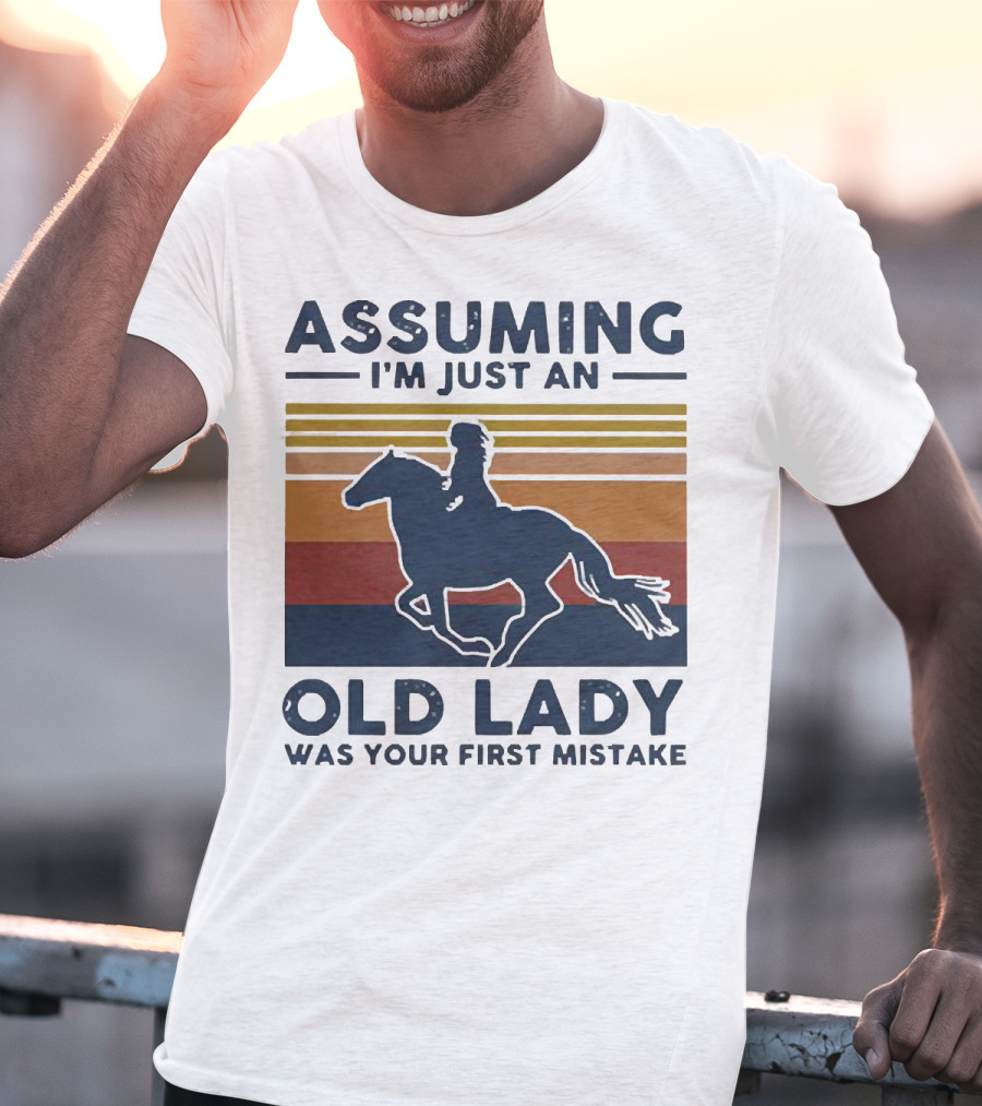 Assuming I'm Just An Old Lady Was Your First Mistake Vintage Horse Rider T-Shirt