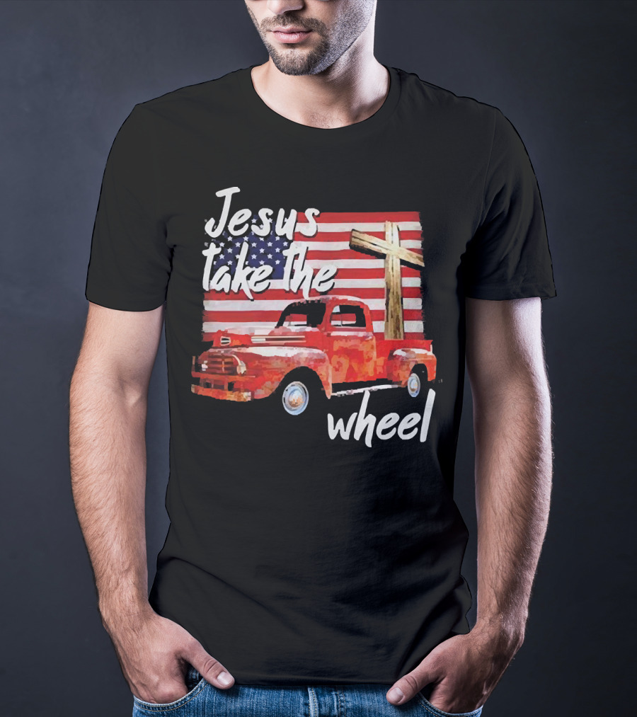 Jesus Take The Wheel American Flag Cross Red Truck T-Shirt