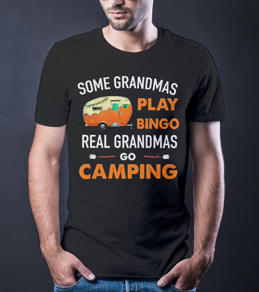 Some Grandmas Play Bingo Real Grandmas Go Camping Vintage Camper Marshmallows T-Shirt