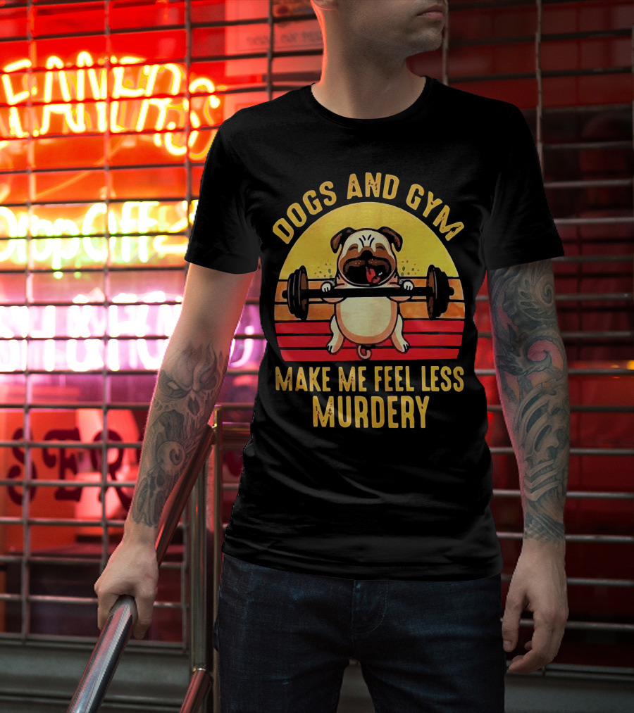 Dogs And Gym Make Me Feel Less Murdery Retro Style Pug With Barbell T-Shirt