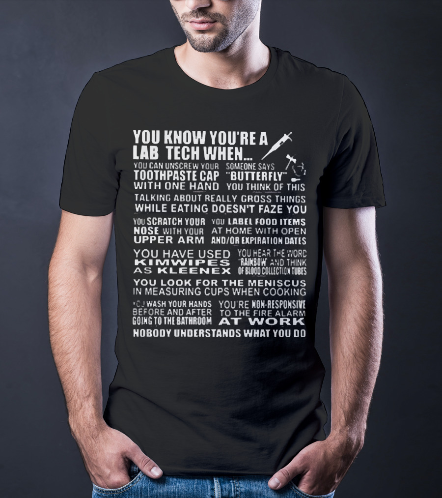 You Know You're A Lab Tech When Toothpaste Cap Butterfly Kimwipes Meniscus Fire Alarm T-Shirt