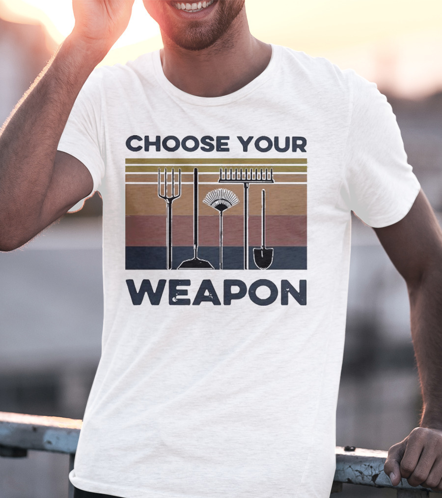 Choose Your Weapon Farmer Tools T-Shirt