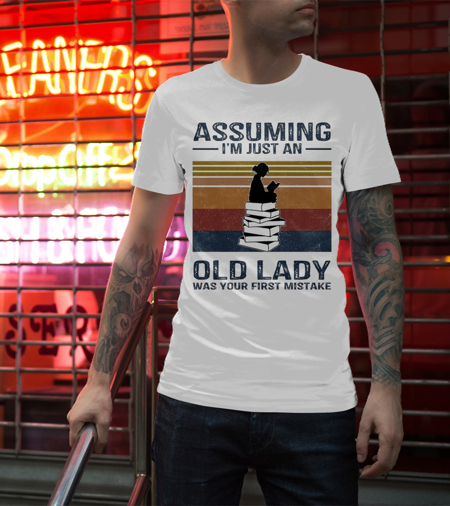 Assuming I'm Just An Old Lady Was Your First Mistake Sitting On Stack Of Books Vintage T-Shirt
