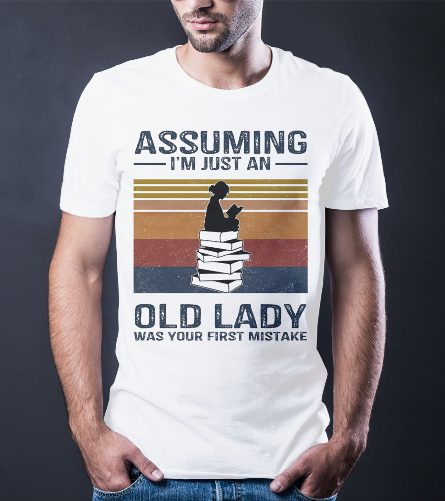 Assuming I'm Just An Old Lady Was Your First Mistake Sitting On Stack Of Books Vintage T-Shirt