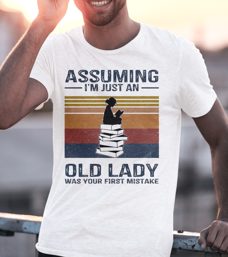 Assuming I'm Just An Old Lady Was Your First Mistake Sitting On Stack Of Books Vintage T-Shirt