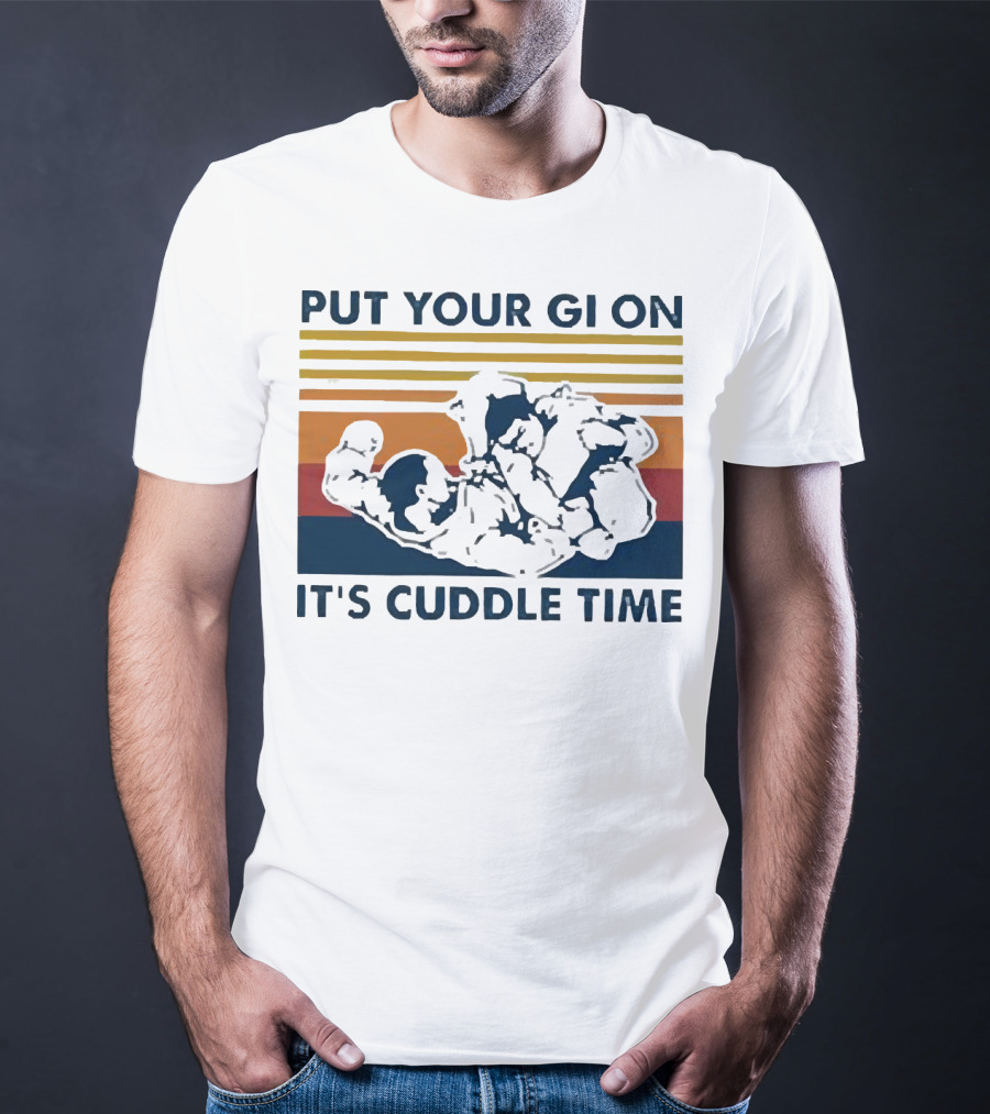 Put Your Gi On It’s Cuddle Time Vintage Grappling BJJ T-Shirt