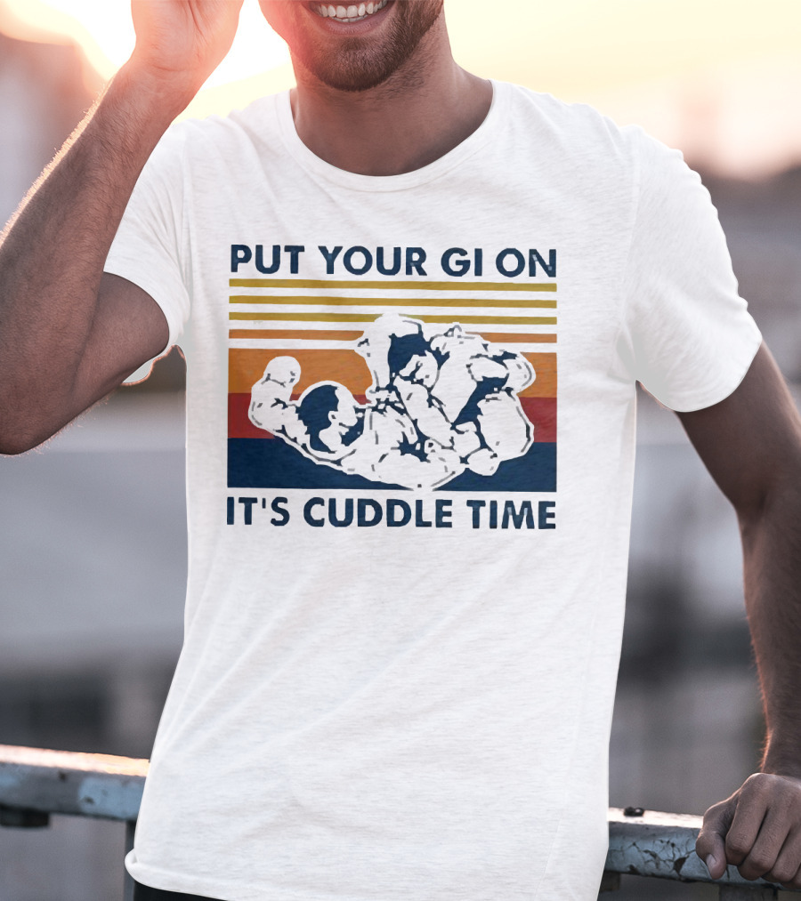 Put Your Gi On It’s Cuddle Time Vintage Grappling BJJ T-Shirt