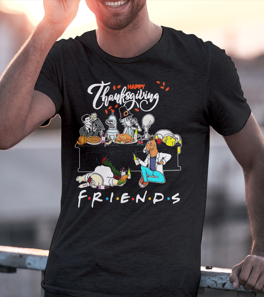 Happy Thanksgiving Friends Rick And Morty Crossover T-Shirt