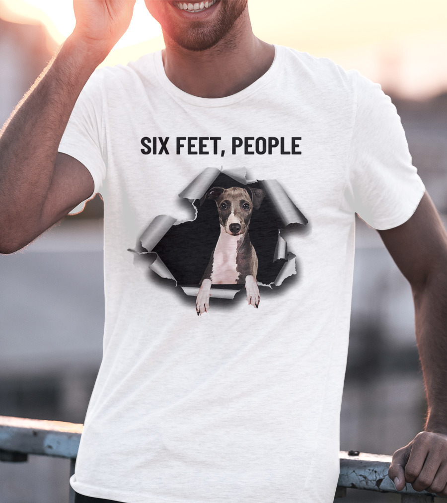 Six Feet People Greyhound Torn Ripper Dog Peeking Through Paper T-Shirt