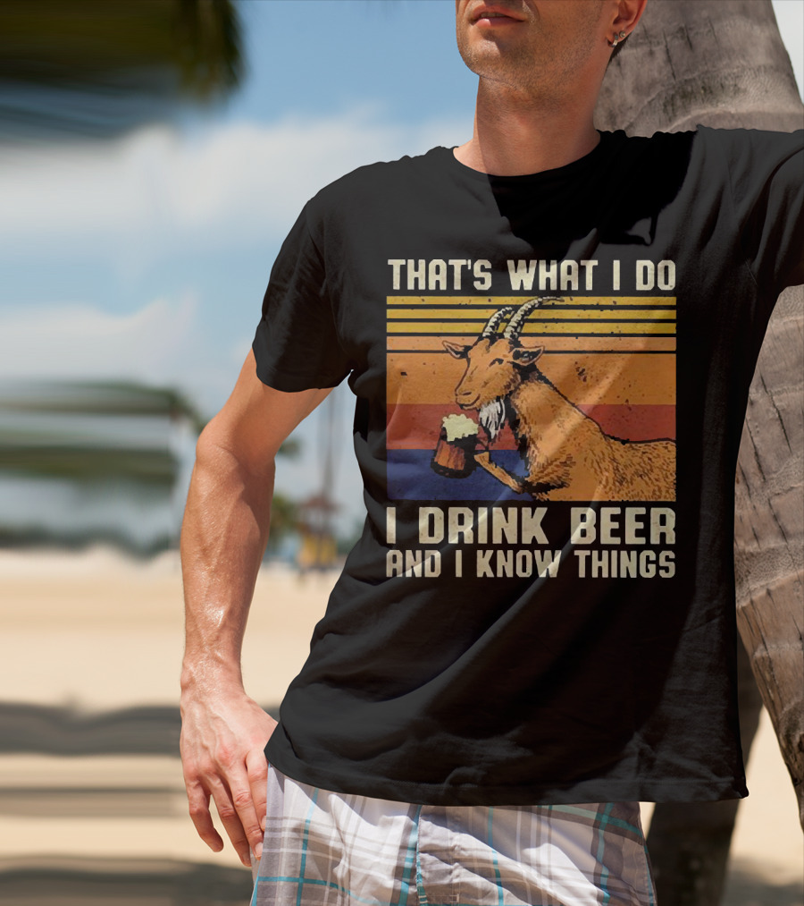 That's What I Do I Drink Beer And I Know Things Goat Vintage Stripes T-Shirt