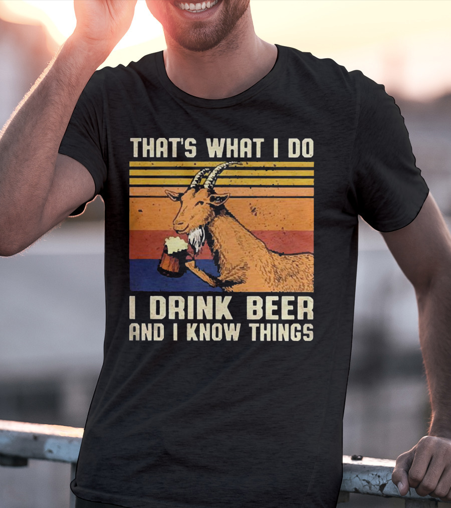 That's What I Do I Drink Beer And I Know Things Goat Vintage Stripes T-Shirt