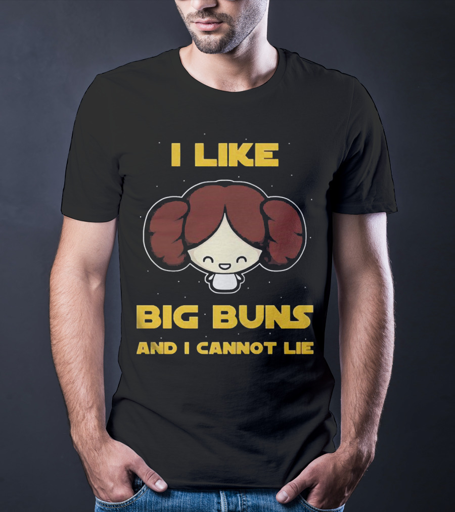 I Like Big Buns And I Cannot Lie T-Shirt