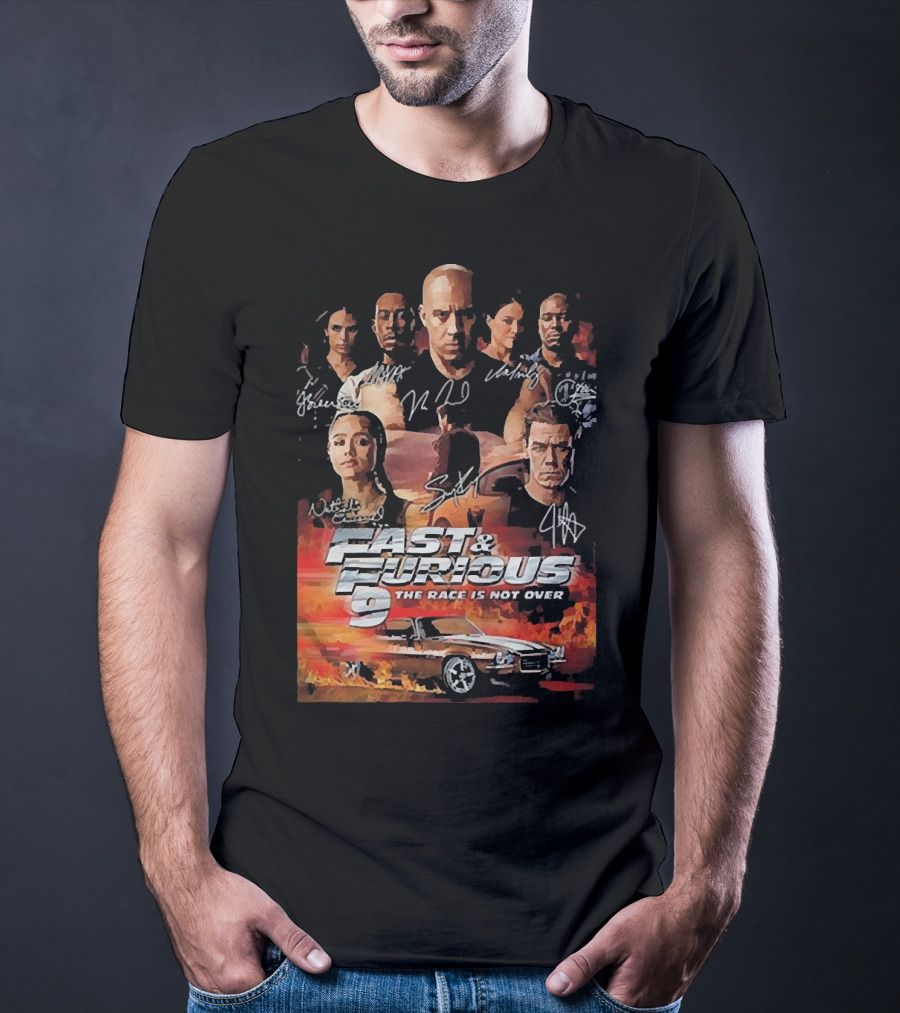 Fast And Furious 9 The Race Is Not Over Car Characters Signatures Vin Diesel Michelle Rodriguez T-Shirt