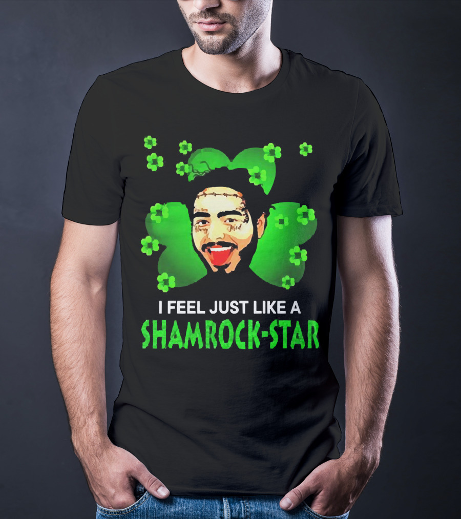 I Feel Just Like A Shamrock-Star St Patrick's Day Post Malone T-Shirt