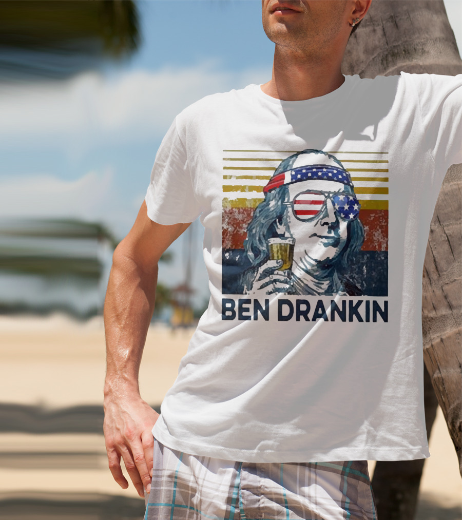 Ben Drankin Beer American Flag Sunglasses Patriotic Benjamin Franklin T-Shirt