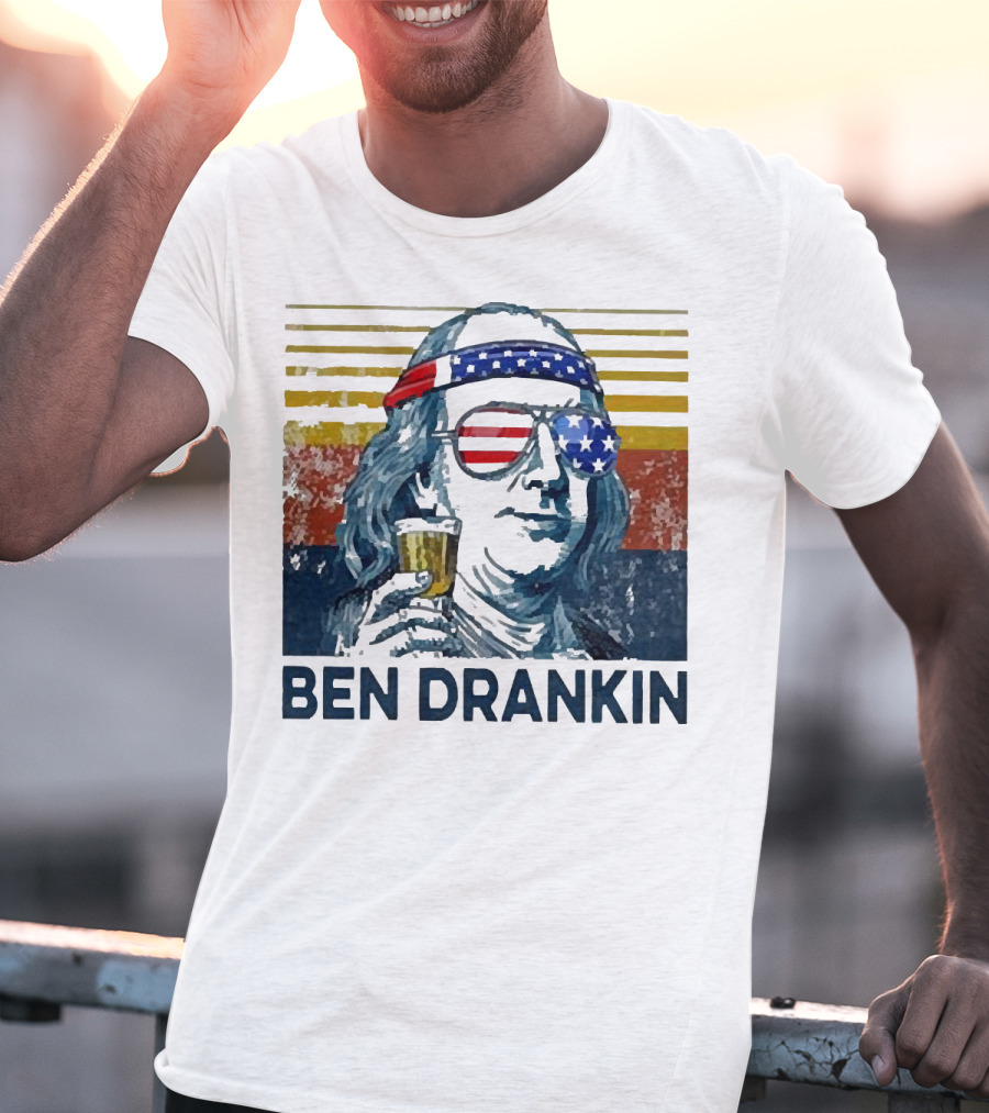 Ben Drankin Beer American Flag Sunglasses Patriotic Benjamin Franklin T-Shirt
