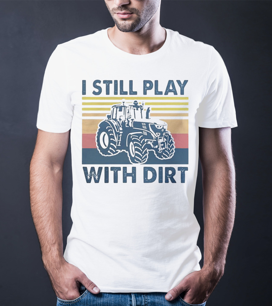 I Still Play With Dirt Tractor Retro Stripes T-Shirt