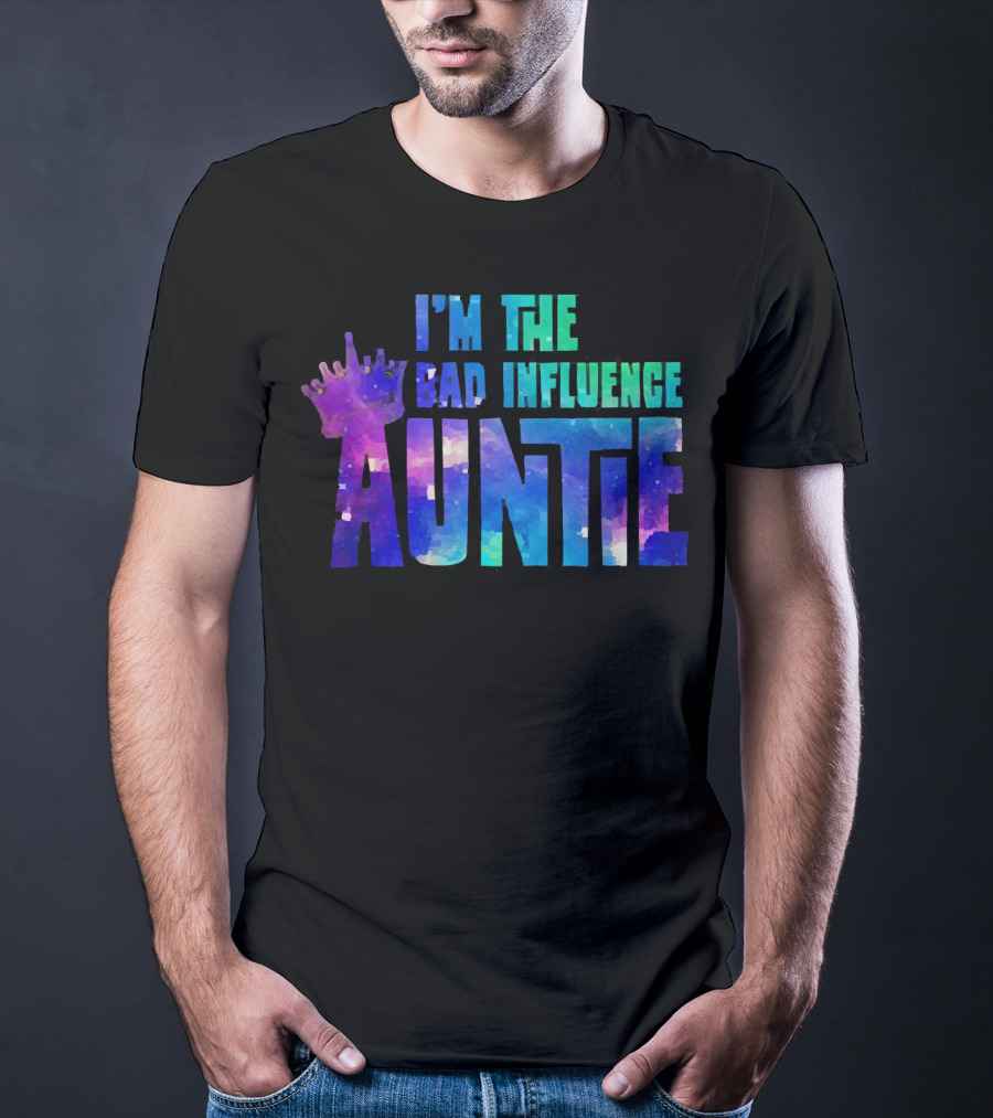 I’m The Bad Influence Auntie Crown Watercolor T-Shirt