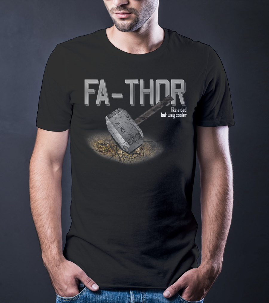 Father's Day Fathor Like Dad But Way Cooler Fa Thor Hammer T-Shirt