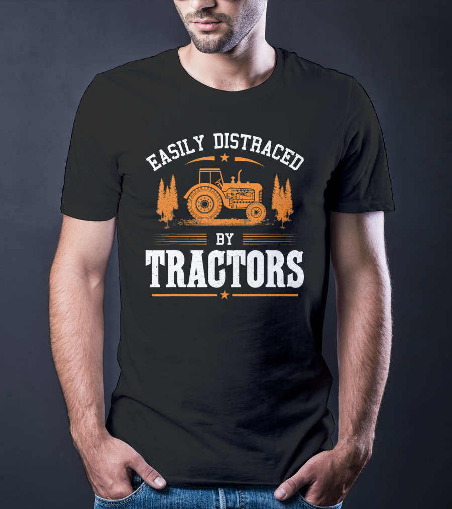 Easily Distracted By Tractors Funny Farming Tractor Lover T-Shirt