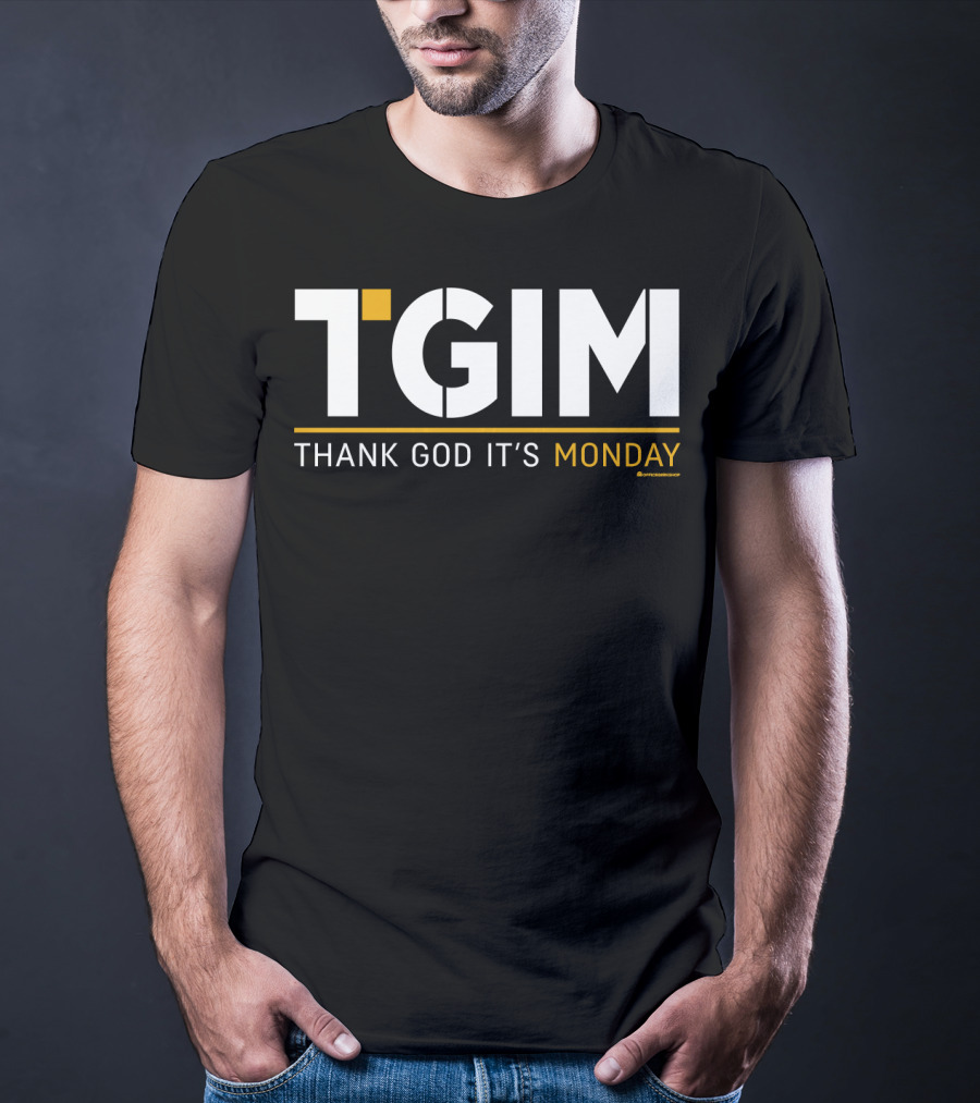 TGIM Thank God It’s Monday Motivational T-Shirt